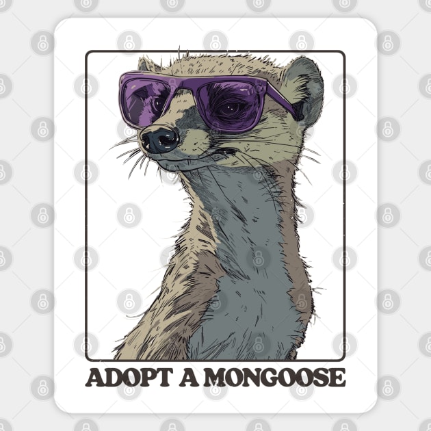 Adopt A Mongoose Magnet by DankFutura